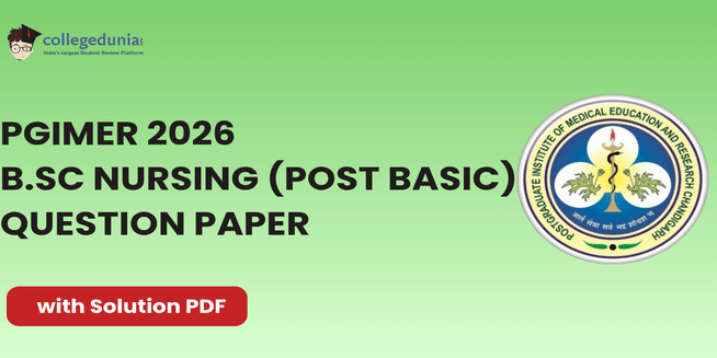 PGIMER B.Sc Nursing (Post Basic) 2026 Question Paper: Download Answer Key with Solutions PDF